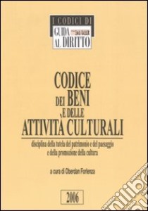 Codice dei beni e delle attività culturali. Disciplina della tutela del patrimonio e del paesaggio e della promozione della cultura libro