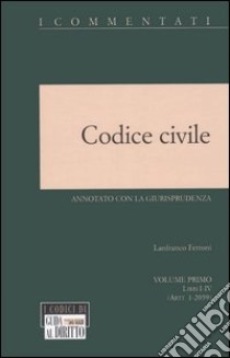 Codice civile annotato con la giurisprudenza vol. 1-2 libro