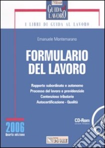 Formulario del lavoro. Con CD-ROM libro di Montemarano Emanuele