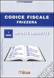 Codice fiscale 1/2006 libro di Frizzera Bruno