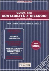 Guida alla contabilità e bilancio 2006 libro