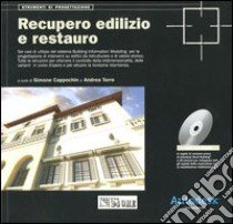 Recupero edilizio e restauro. Con CD-ROM libro