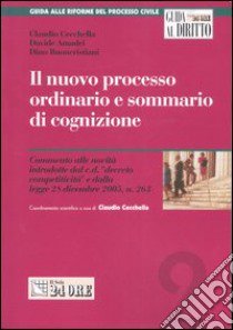 Il nuovo processo ordinario e sommario di cognizione libro di Cecchella Claudio - Amadei Davide - Buoncristiani Dino