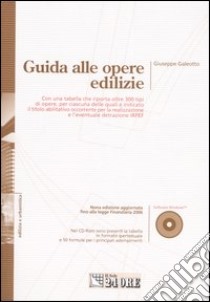 Guida alle opere edilizie. Con CD-ROM libro di Galeotto Giuseppe