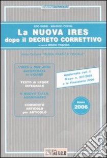 La nuova Ires dopo il decreto correttivo. Anno 2006 libro di Gobbi Ezio - Postal Maurizio