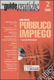 Guida pratica pubblico impiego. Con CD-ROM libro