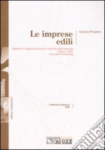 Le imprese edili libro di Propersi Adriano