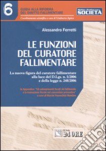 Funzioni del curatore fallimentare libro di Ferretti Alessandro