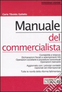 Manuale del commercialista libro di Tiboldo Galletto Carla