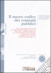 Il nuovo codice dei contratti pubblici. Con CD-ROM libro di Mangani Roberto - Marzari Francesco - Spinelli Daniele