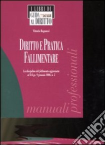 Diritto e pratica fallimentare libro di Ragonesi Vittorio