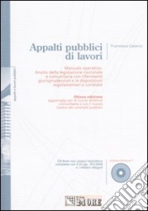 Appalti pubblici di lavori. Con CD-ROM libro di Calarco Francesco