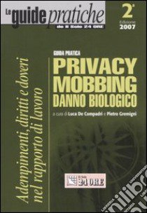 Guida pratica privacy, mobbing, danno biologico libro