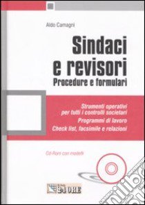 Sindaci e revisori. Procedure e formulari. Con CD-ROM libro di Camagni Aldo