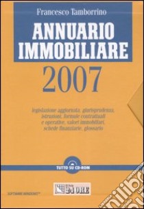 Annuario immobiliare 2007. Con CD-ROM libro di Tamborrino Francesco