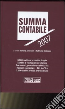 Summa contabile 2007 libro di Antonelli V. (cur.); D'Alessio R. (cur.)