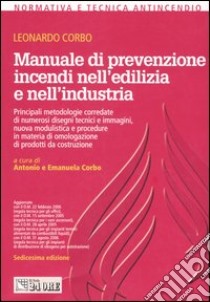 Manuale di prevenzione incendi nell'edilizia e nell'industria libro di Corbo Leonardo