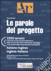 La parole del progetto. Con CD-ROM libro di Bulletti Paolo