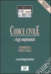 Codice Civile e leggi complementari libro di Finocchiaro G. (cur.)