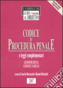 Codice di procedura penale e le leggi complementari libro di Barazzetta A. (cur.); Bricchetti R. (cur.)