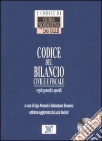 Codice del bilancio civile e fiscale. Con CD-ROM libro