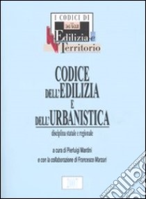 Codice dell'edilizia e dell'urbanistica libro