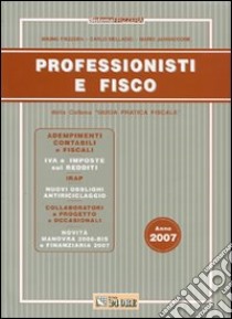Professionisti e fisco libro di Frizzera Bruno - Delladio Carlo - Jannaccone Mario