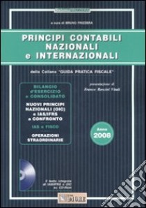 Principi contabili nazionali e internazionali. Con CD-ROM libro di Frizzera B. (cur.)