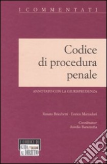 Codice di procedura penale. Annotato con la giurisprudenza libro di Bricchetti Renato - Marzaduri Enrico