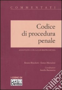 Codice di procedura penale. Annotato con la giurisprudenza libro di Bricchetti Renato - Marzaduri Enrico