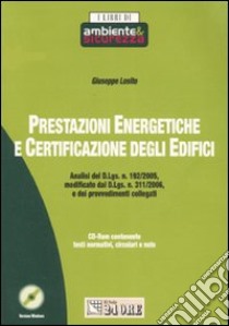 Prestazioni energetiche e certificazione degli edifici. Con CD-ROM libro di Losito Giuseppe