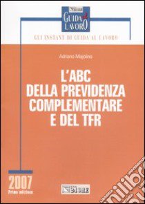 L'ABC della previdenza complementare e del TFR libro di Majolino Adriano