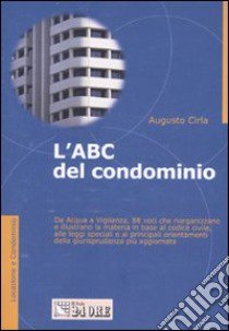 L'ABC del condominio libro di Cirla Augusto