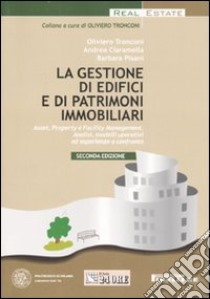 La gestione di edifici e di patrimoni immobiliari libro di Tronconi Oliviero - Ciaramella Andrea - Pisani Barbara