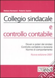 Collegio sindacale e controllo contabile libro di Normanni Stefano - Santini Roberto