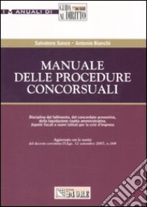 Manuale delle procedure concorsuali libro di Sanzo Salvatore - Bianchi Antonio