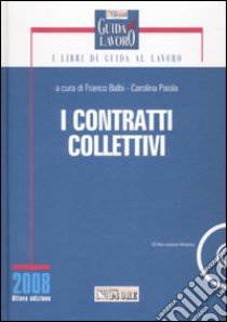 I contratti collettivi. Con CD-ROM libro