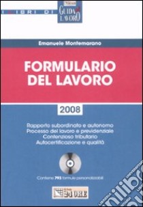 Formulario del lavoro. Con CD-ROM libro di Montemarano Emanuele