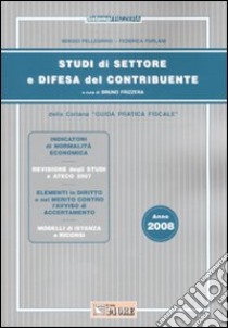 Studi di settore e difesa del contribuente 2008 libro di Pellegrino Sergio - Furlani Federica