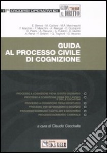 Guida al processo civile di cognizione libro