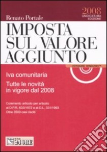 Imposta sul valore aggiunto 2008. Con CD-ROM libro di Portale Renato