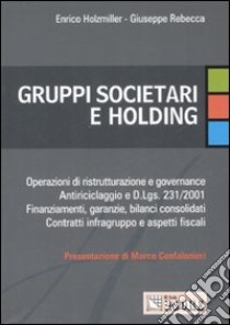 Gruppi societari e holding libro di Holzmiller Enrico - Rebecca Giuseppe