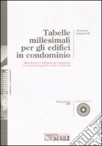 Tabelle millesimali per gli edifici in condominio. Con CD-ROM libro di Gasparelli Vincenzo