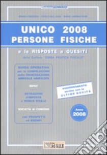 Unico 2008. Persone fisiche e le risposte a quesiti libro di Frizzera Bruno