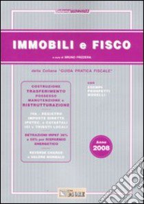 Immobili e fisco 2008 libro di Frizzera B. (cur.)