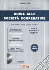 Guida alle società cooperative. Con CD-ROM libro di Frizzera Bruno - Delladio Carlo - Jannaccone Mario