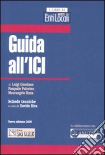 Guida all'ICI libro di Giordano Luigi - Pulcrino Pasquale - Rana Maurangelo