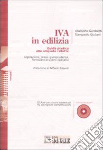 IVA in edilizia. Guida pratica alle aliquote ridotte. Con CD-ROM libro di Gambetti Adalberto - Giuliani Giampaolo