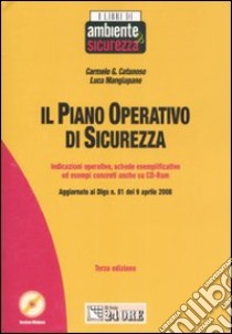 Il piano operativo di sicurezza. Indicazioni operative, schede esemplificative ed esempi concreti. Con CD-ROM libro di Catanoso Carmelo G. - Mangiapane Luca