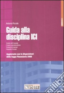 Guida alla disciplina ICI libro di Piccolo Antonio